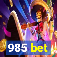 985 bet